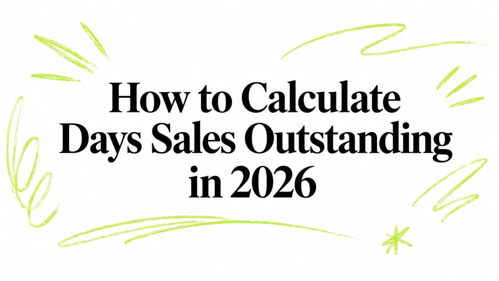 How to Calculate Days Sales Outstanding in 2026