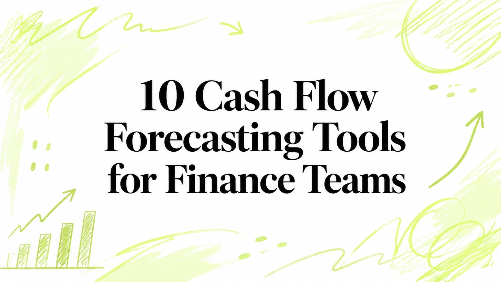 10 Cash Flow Forecasting Tools for Finance Teams