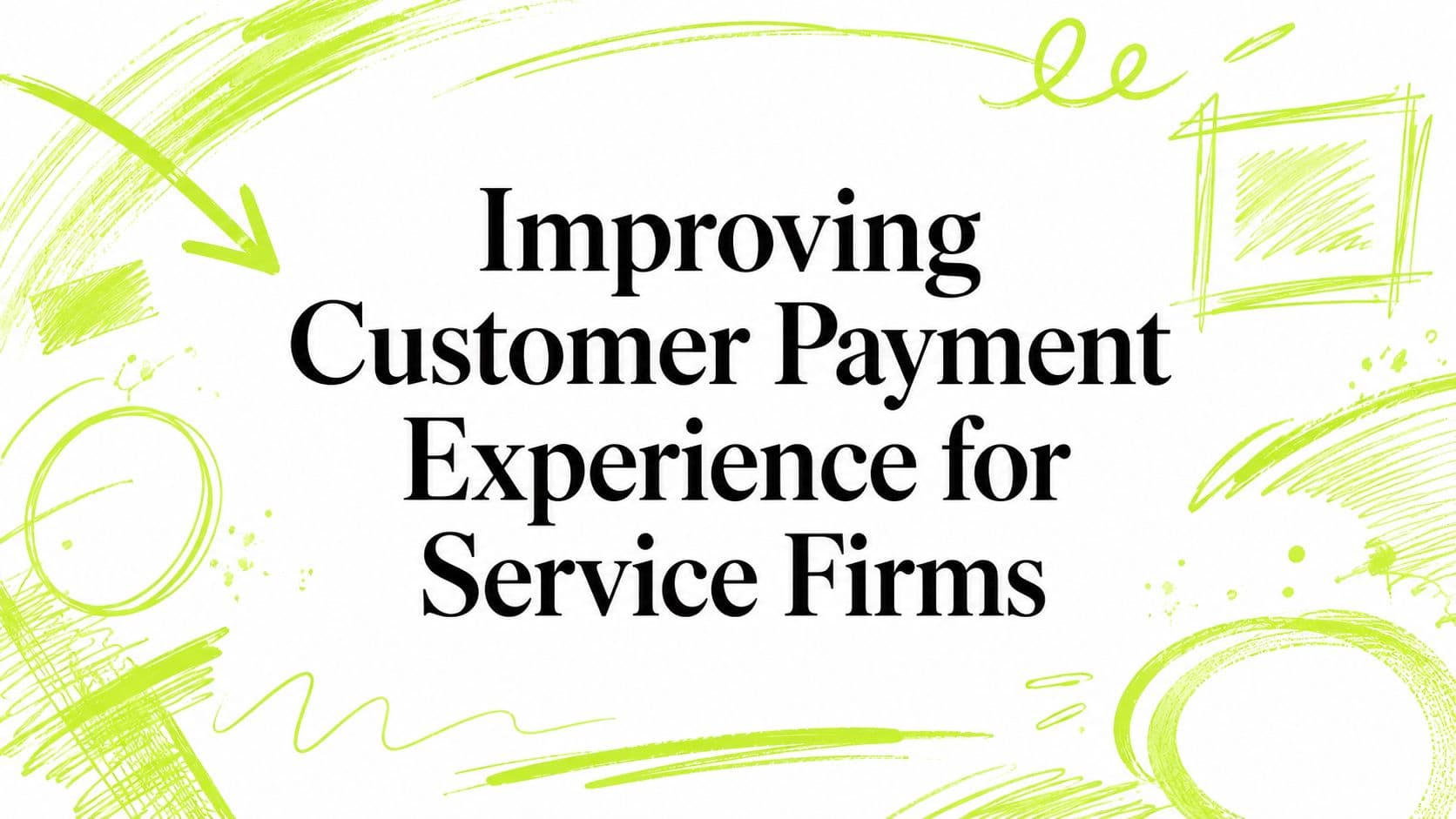 Improving Customer Payment Experience for Service Firms