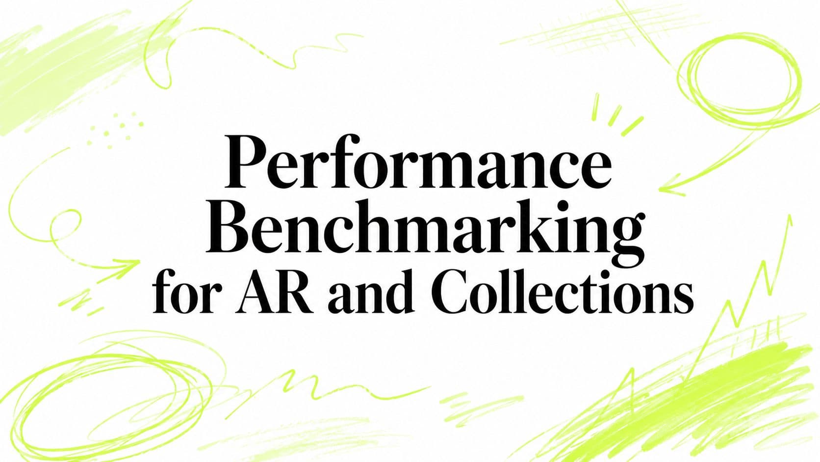 Performance Benchmarking for AR and Collections