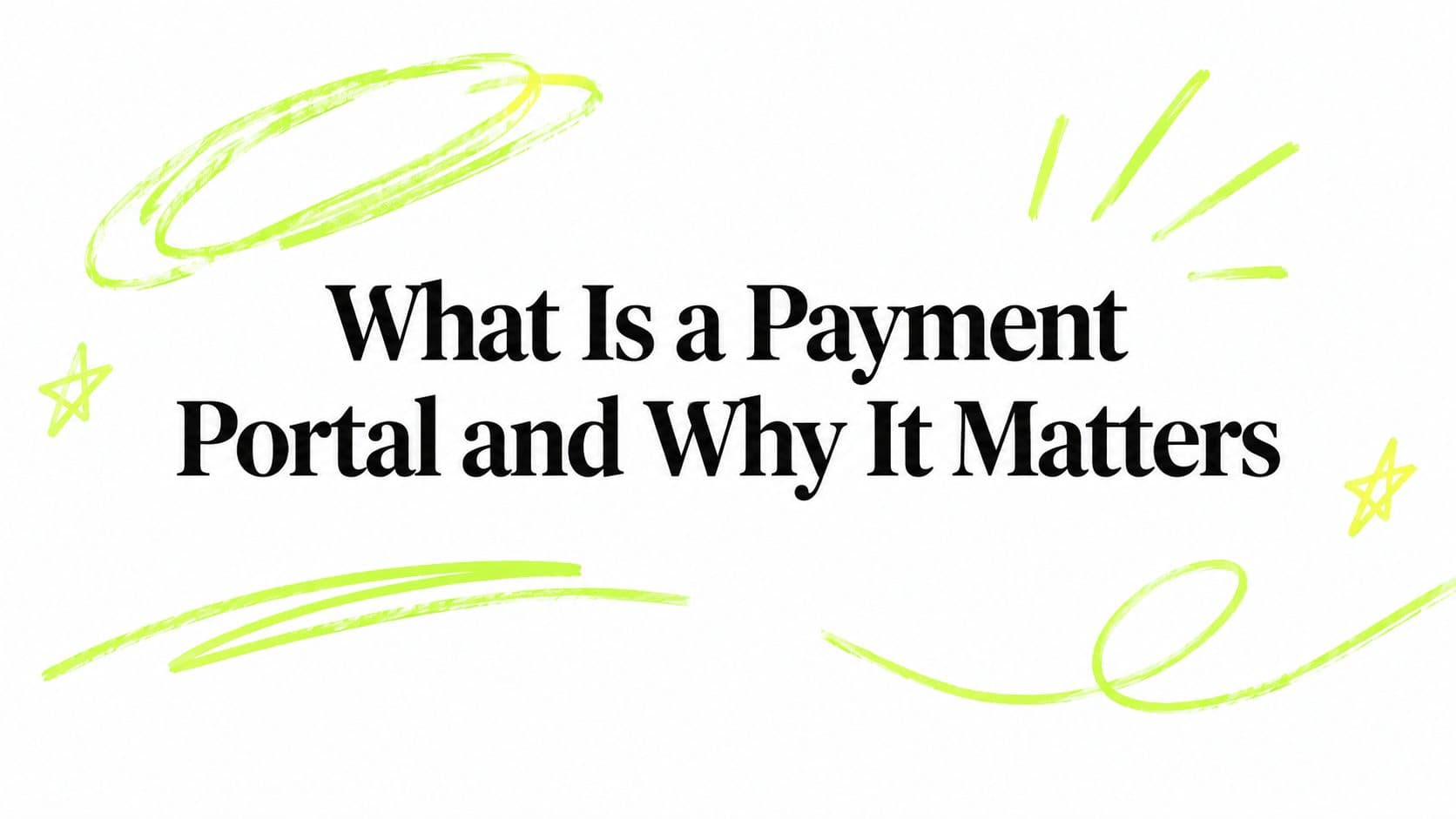 What Is a Payment Portal and Why It Matters