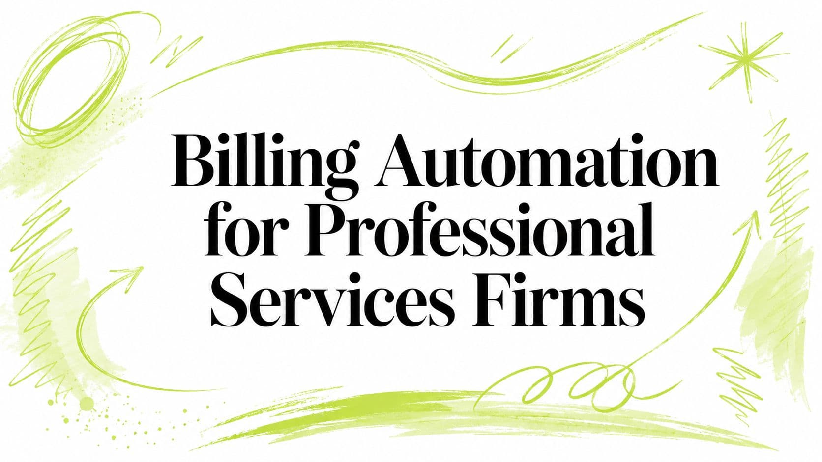 Billing Automation for Professional Services Firms