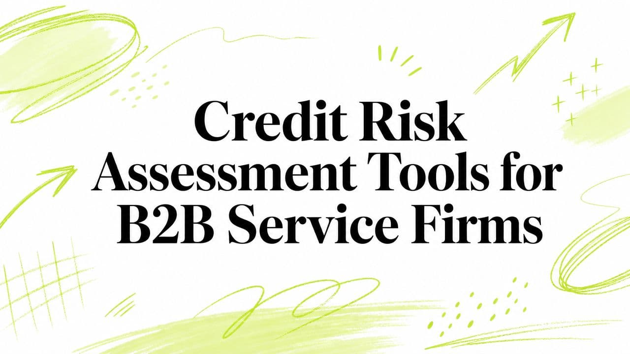 Credit Risk Assessment Tools for B2B Service Firms