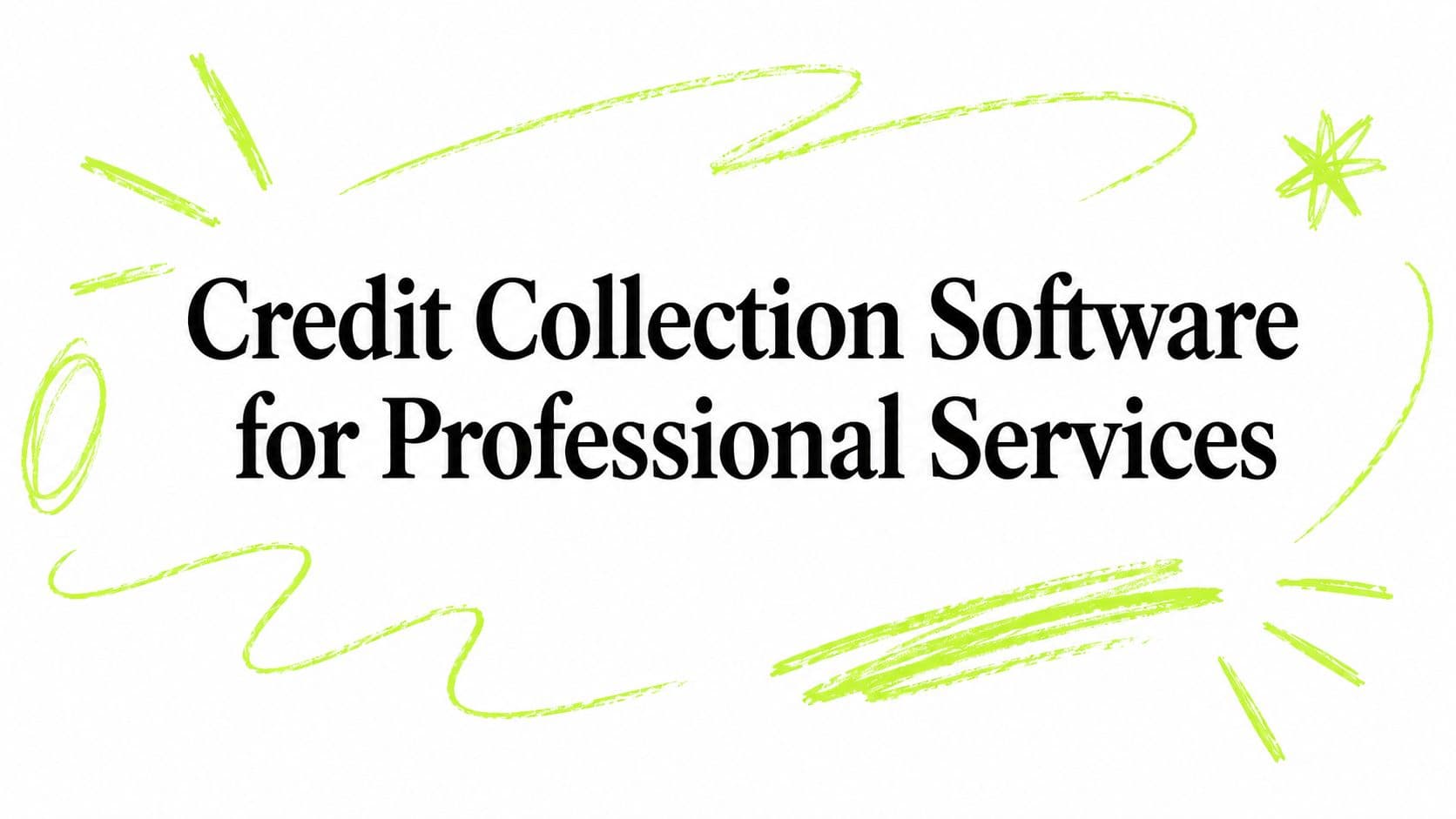 Credit Collection Software for Professional Services